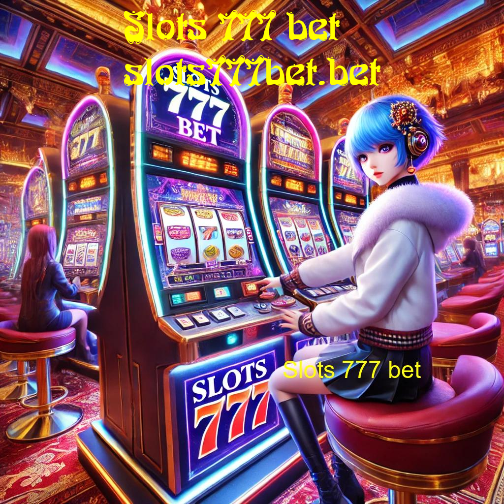 Slots 777 bet